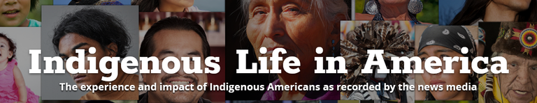 Newsbank Indigenous Life in America